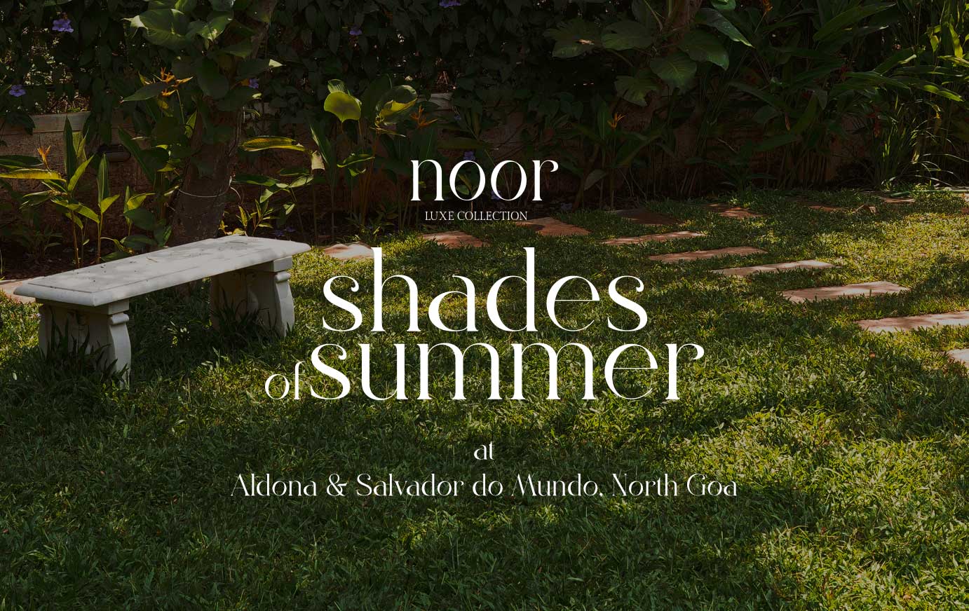 Shades Of Summer at Noor.